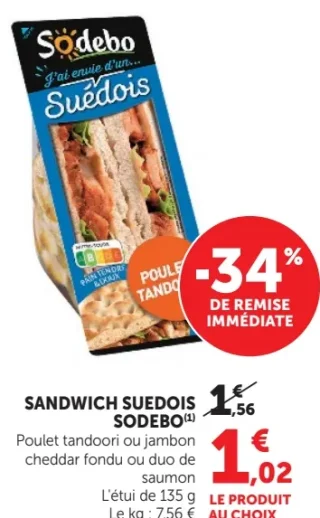 SANDWICH SUEDOIS SODEBO Poulet tandoori ou jambon cheddar fondu ou duo de saumon