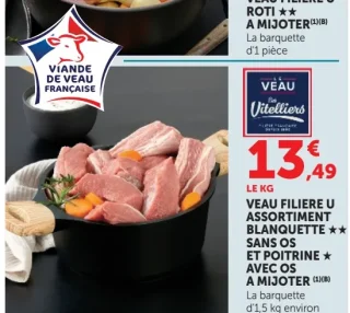 VEAU FILIERE U ASSORTIMENT BLANQUETTE ** SANS OS ET POITRINE * AVEC OS A MIJOTER