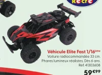 Véhicule Elite Fast 1/16ème