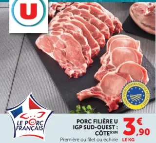 Porc Filière U IGP Sud-Ouest : Côte Première ou filet ou échine