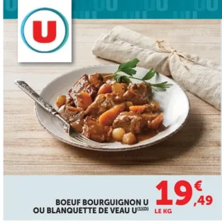 Boeuf bourguignon U ou Blanquette de veau U