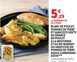 Blanc de poulet, pommes de terre et haricots verts ou Émincé de poulet à la moutarde et au riz basmati ou Gnocchis de pommes de terre sauce carbonara Zatik
