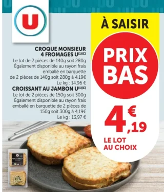 Croque monsieur 4 fromages ou Croissant au jambon U