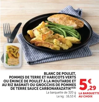 Blanc de poulet, pommes de terre et haricots verts ou Émincé de poulet à la moutarde et au riz basmati ou Gnocchis de pommes de terre sauce carbonarazatik