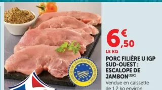 Escalope de jambon de porc Filière U IGP Sud-Ouest