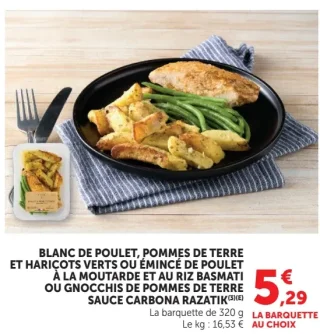 Blanc de poulet, pommes de terre et haricots verts ou Émincé de poulet à la moutarde et au riz basmati ou Gnocchis de pommes de terre sauce carbona Razatik