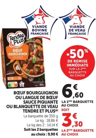 Bœuf bourguignon, Langue de bœuf sauce piquante ou Blanquette de veau Tendre et Plus