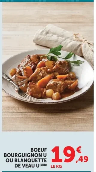 Bœuf bourguignon ou blanquette de veau U