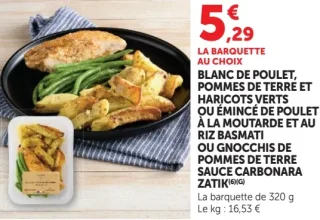 Blanc de poulet, pommes de terre et haricots verts ou émincé de poulet ou gnocchis de pommes de terre sauce carbonara Zatik