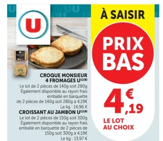 Croque monsieur 4 fromages ou Croissant au jambon U