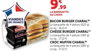 Bacon burger Charal ou Cheese burger Charal ou Croc muffin Charal