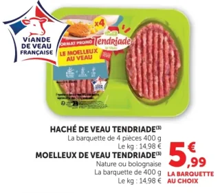Haché de veau ou Moelleux de veau Tendriade
