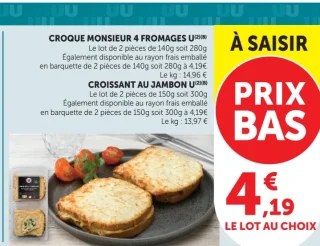 Croque monsieur 4 fromage U ou Croissant au jambon U