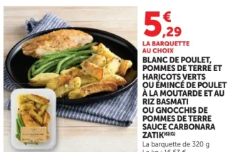 BLANC DE POULET, POMMES DE TERRE ET HARICOTS VERTS OU ÉMINCÉ DE POULET OU GNOCCHIS DE POMMES DE TERRE SAUCE CARBONARA ZATIK