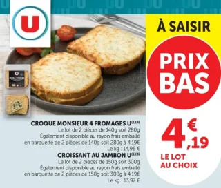 Croque monsieur 4 fromages U / Croissant au jambon U