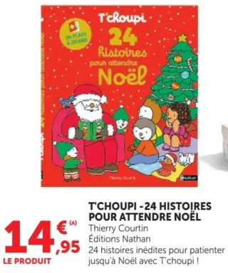 T'choupi - 24 histoires pour attendre Noël Thierry Courtin Éditions Nathan