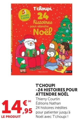 Livre T'choupi - 24 histoires pour attendre Noël Thierry Courtin Éditions Nathan