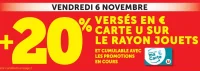Offre +20% versés en € Carte U sur le rayon jouets