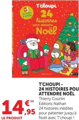 Livre T'choupi - 24 histoires pour attendre Noël Thierry Courtin Éditions Nathan
