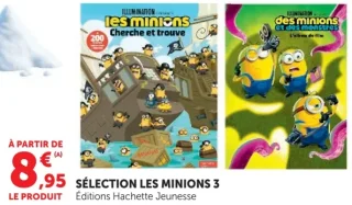 SÉLECTION LES MINIONS 3 Éditions Hachette Jeunesse