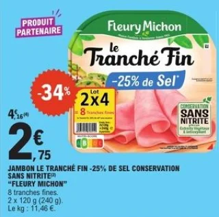 Jambon le tranché fin -25% de sel conservation sans nitrite "FLEURY MICHON"