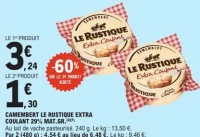 CAMEMBERT LE RUSTIQUE EXTRA COULANT 29% MAT.GR.