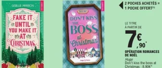 Opération Romances de Noël - Livres poche Hugo (Fake it until you make it at Christmas, Don't kiss the boss at Christmas)