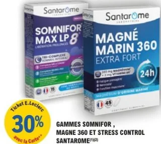 Compléments alimentaires Gammes Somnifor, Magne 360 et Stress Control Santarome