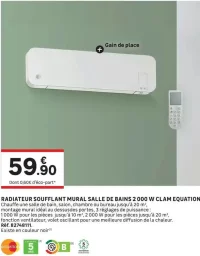 RADIATEUR SOUFFLANT MURAL SALLE DE BAINS 2 000 W CLAM EQUATION