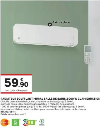 RADIATEUR SOUFFLANT MURAL SALLE DE BAINS 2 000 W CLAM EQUATION