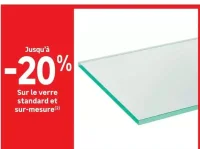 Verre standard et sur-mesure
