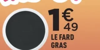 Le fard gras