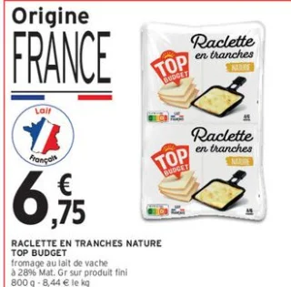 Raclette en tranches nature Top Budget