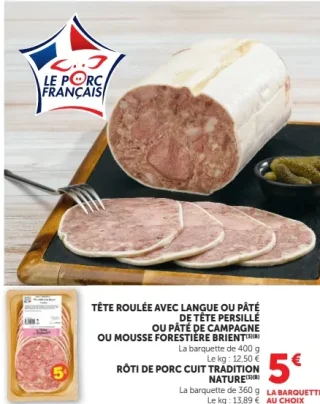 Tête roulée avec langue, Pâté de tête, Pâté de campagne, Mousse forestière ou Rôti de porc Brient