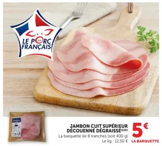 Jambon cuit supérieur découenné dégraissé Le Porc Français