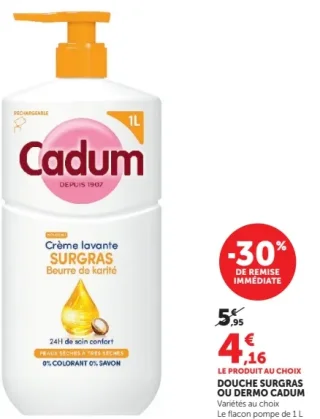 Douche surgras ou Dermo Cadum