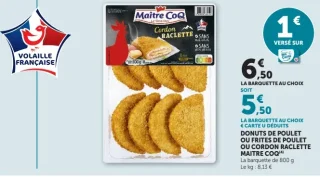 Donuts de poulet ou frites de poulet ou cordon raclette Maître CoQ
