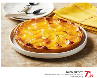 TARTE 6 PARTS Abricot amande ou poire amande ou pêche amande