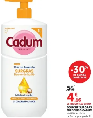 Douche surgras ou Dermo Cadum