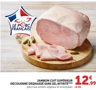 Jambon cuit supérieur découenné dégraissé sans sel nitrité Le Porc Français