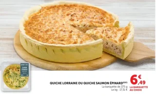 Quiche Lorraine ou Quiche Saumon Épinard