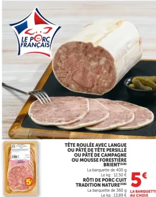 Tête roulée avec langue, Pâté de tête persillé, Pâté de campagne, Mousse forestière Brient ou Rôti de porc cuit Tradition Nature