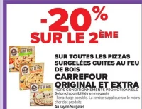 Pizzas surgelées cuites au feu de bois CARREFOUR ORIGINAL ET EXTRA