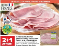 Jambon cuit au torchon qualité supérieur avec couenne Filière Qualité Carrefour
