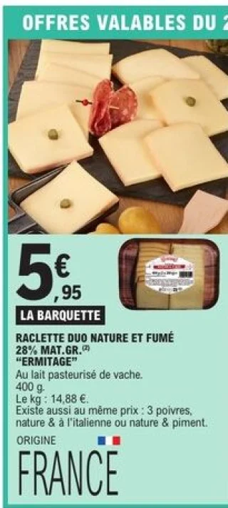 Raclette duo nature et fumé Ermitage