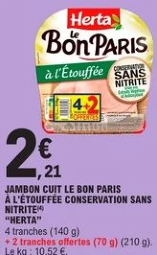 Jambon cuit Le Bon Paris à l'étouffée conservation sans nitrite Herta