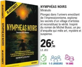 Jeu d'enquête Nymphéas Noirs Miraludo