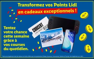 Transformez vos Points Lidl en cadeaux exceptionnels