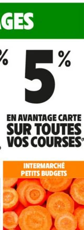 5% en avantage carte sur toutes vos courses - Intermarché Petits Budgets