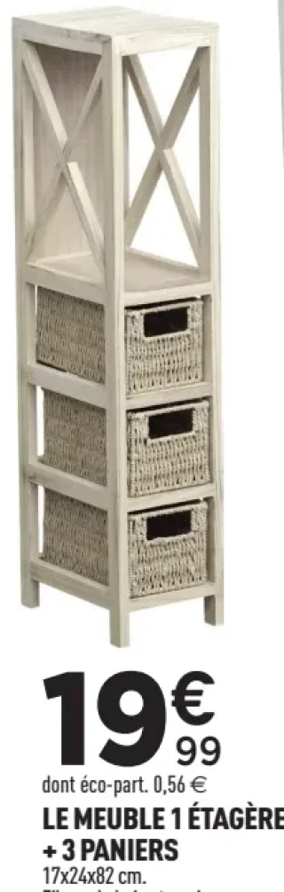 Le meuble 1 étagère + 3 paniers 17x24x82 cm